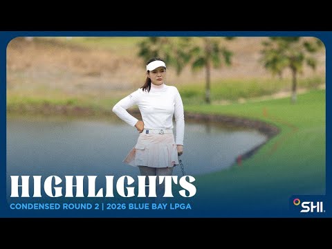 Condensed Round 2 Highlights presented by SHI | 2026 Blue Bay LPGA