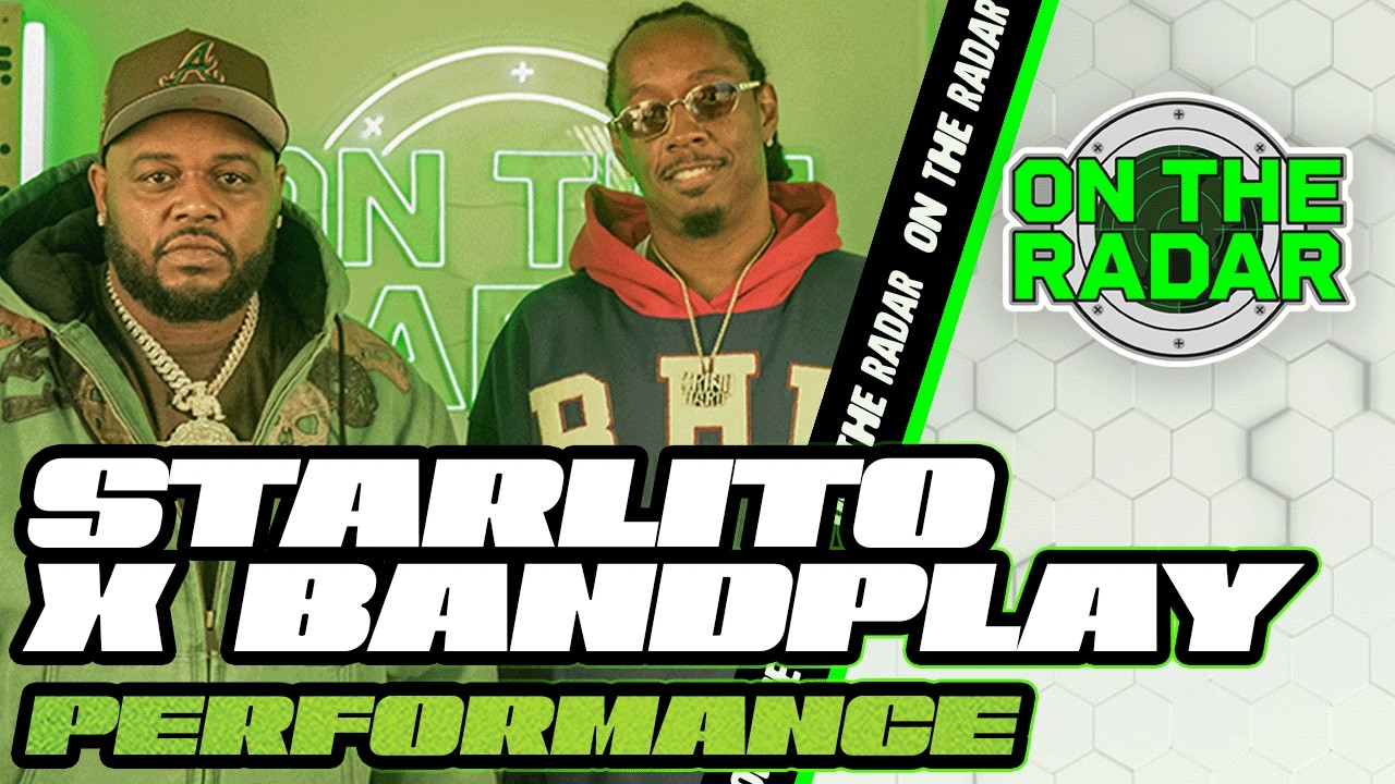 Starlito x Bandplay "Let The Ba... Nah Let Me Get That" | On The Radar Performance