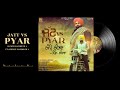 Jatt Vs Pyar Full Song Rami Randhawa Ft Prince Randhawa Latest Punjabi Songs 2019