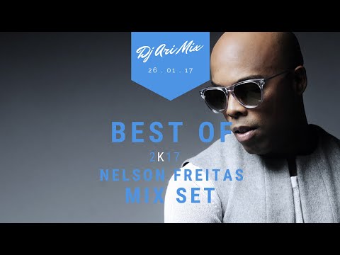 Best of Nelson Freitas Mix Set 2k17 by Dj Ari Mix