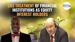 CRS Treatment of Financial Institutions as Equity Interest Holders
