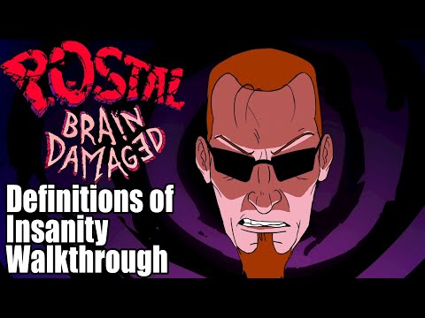 Postal Brain Damaged - Definitions of Insanity Walkthrough (Level 7 Guide)