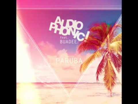 AUDIOPHONIC! - Paruba ft. Buadee (Radio Edit)