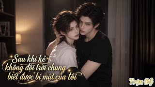 [VIET/ENG SUB] Sau khi kẻ không đội trời chung biết được bí mật của tôi| Phim BL AI 【FULL】