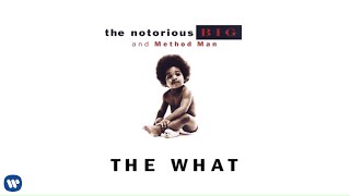 The Notorious BIG - The What (feat Method Man) (Of