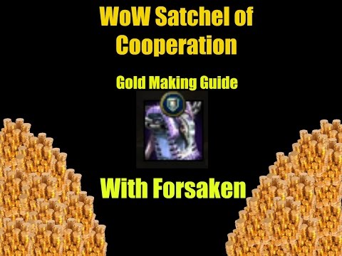 WoW WOD Savage Satchel of Cooperation Farming Gold Making Guide Patch 6.2.3