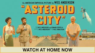 Asteroid City | Watch at Home NOW