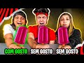 SEM GOSTO SEM GOSTO OU COM GOSTO Desafio