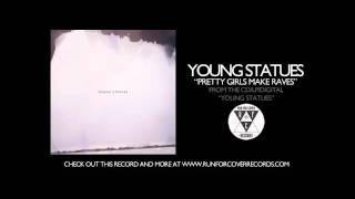 Young Statues - Pretty Girls Make Raves (Official Audio)