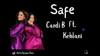Download lagu Cardi B & Kehlani – Safe Lyrics mp3