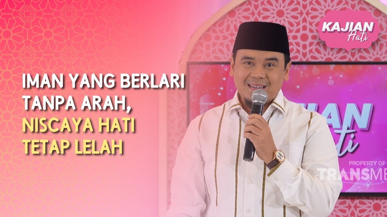 Iman yang Berlari tanpa Arah, Niscaya Hati Tetap Lelah - KAJIAN HATI SPESIAL RAMADAN (15/03/26) P2