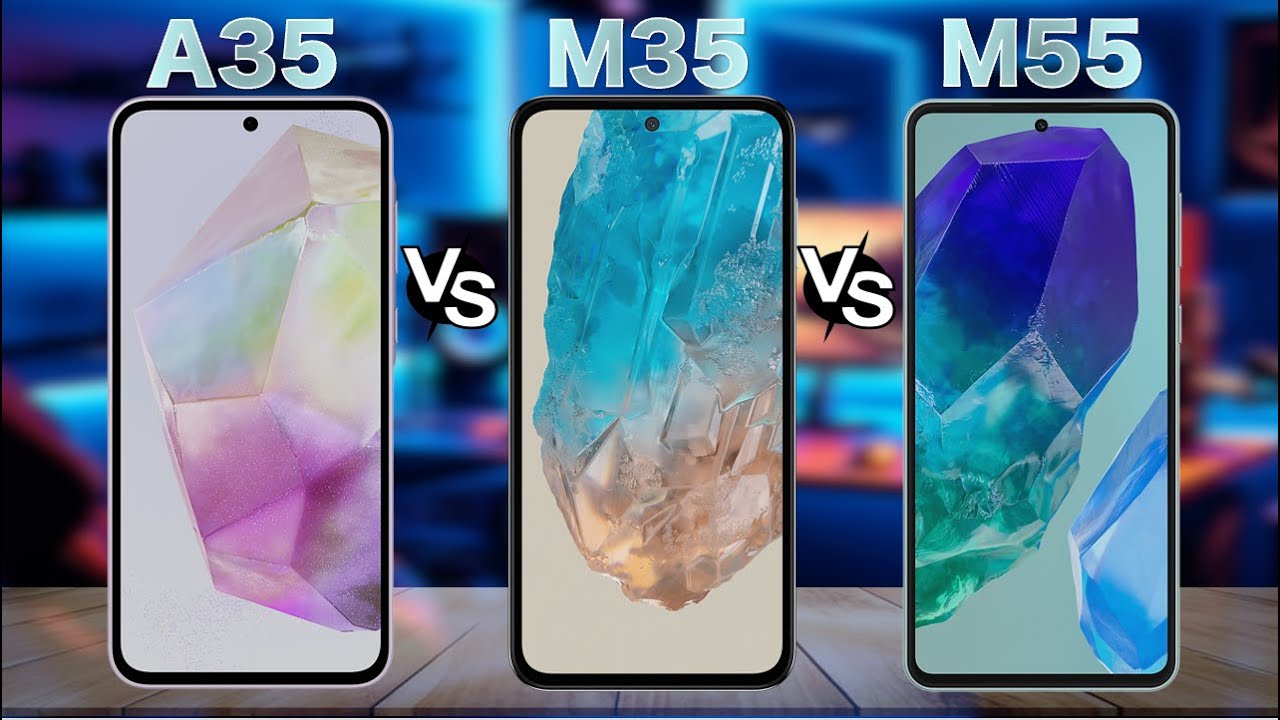 Samsung Galaxy A35 vs Samsung Galaxy M35 vs Samsung Galaxy M55