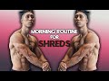 Do This Morning Routine to Get Shredded | 4 Simple Steps