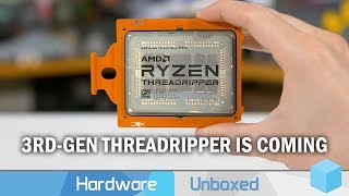 News Corner | 3rd-Gen AMD Threadripper Is Coming, Cinebench R20 is Finally Here