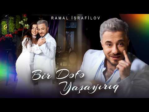 Ramal İsrafilov - Bir Dəfə Yaşayırıq (Rəsmi Video)