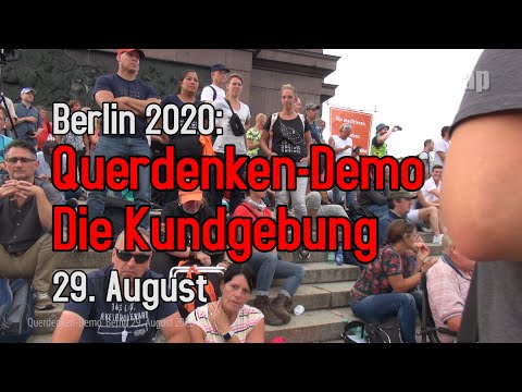 Berlin 2020:  Die Kundgebung - Querdenken-Demo 29. August