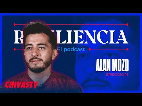Alan Mozo en Resiliencia | Episodio 16 | Podcast Chivas