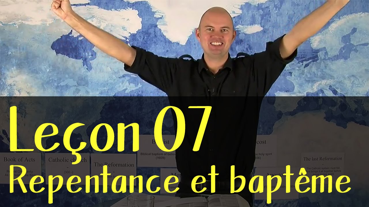 Leçon 07: Repentance et baptême - Pioneer School - Français