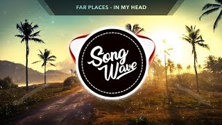 Far Places - In My Head