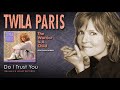Twila Paris - Do I Trust You