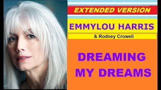 Emmylou Harris &amp; Rodney Crowell - DREAMING MY DREAMS (extended version) ♥