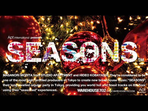 [Live Mixtape] SEASONS Final at WAREHOUSE 702, Tokyo 2011-12-23 - Hideo Kobayashi