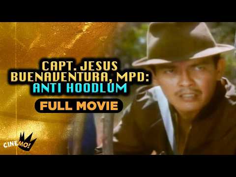 Capt. Jesus Buenaventura, MPD: Anti Hoodlum | FULL MOVIE | Philip Gamboa | CineMo