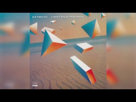 Azymuth - Light As A Feather [deluxe edition] (Full Album Stream)