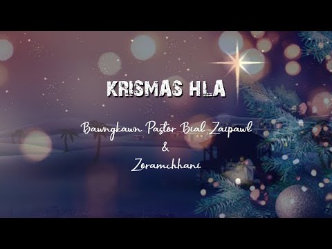 KRISTMAS HLA | CHRISTMAS SONGS (MIZO) WITH LYRICS