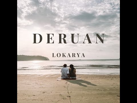 LOKARYA - DERUAN ( OFFICIAL MUSIC VIDEO )