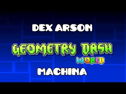 Dex Arson - Machina (Geometry Dash World Soundtrack)