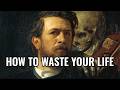 The Horror of Wasting Your Life | Tolstoy’s Death of Ivan Ilyich