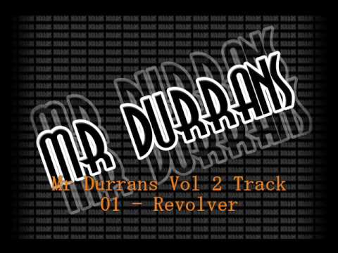 Mr Durrans Vol 2 Track 01 - Revolver