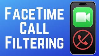How to Enable Call Filtering in FaceTime on iPhone (New Feature)