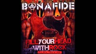 Bonafide -  Fill your head with Rock