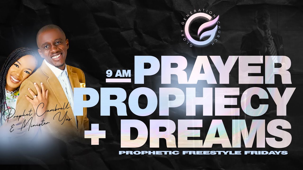 Prayer, Prophecy & Dreams - Freestyle Fridays with Prophet Cambrell