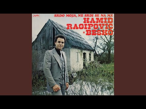 Srdo Moja, Ne Srdi Se Na Me