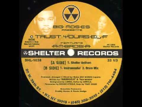 Big Moses feat' Ambrosia - Trust Youself (Shelter Anthem)
