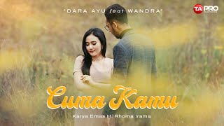 Download lagu Dara Ayu Ft. Wandra - Cuma Kamu -   mp3