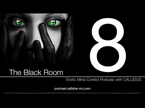 The Black Room Episode 008   Erotic Mind Control Podcast with Callidus