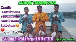Download lagu Lalayon cantik cantik viral ditiktok - Rajilun Ft. Siswa siswi SMA Negeri 6 Haltim mp3