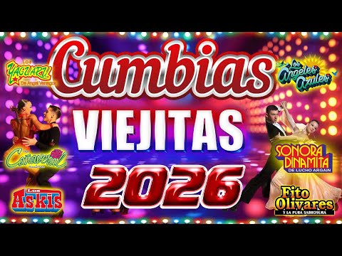 CUMBIAS PARA BAILAR TODA LA NOCHE 2026 - LOS ÁNGELES AZULES Y SONORA DINAMITA, CAÑAVERAL, YAGUARU