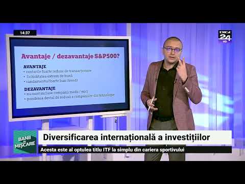 Diversitatea internațională a investițiilor. Banii în mișcare, Digi24