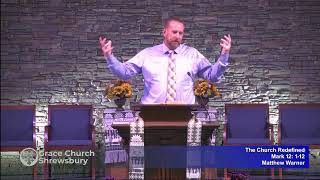 The Church Redefined - Mark 12:1-12