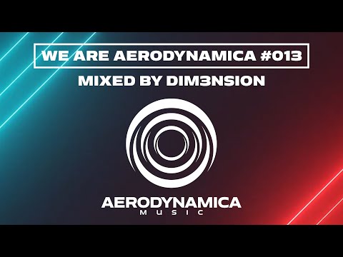 We Are Aerodynamica #013 (Mixed by DIM3NSION)