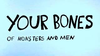 Your Bones - Of Monsters and Men (lyrics)
