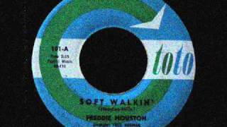 Freddie Houston - Soft walkin'