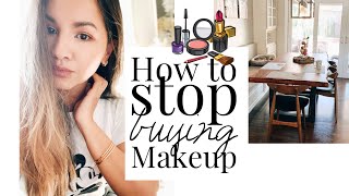 How To STOP Buying So Much Makeup