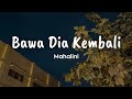 Mahalini - Bawa Dia Kembali | Lirik lagu
