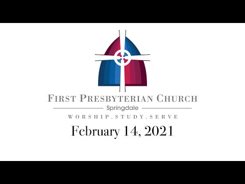 02-14-2021 FPC Worship Service